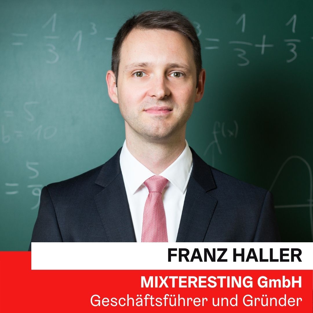 Mag. Franz Haller | MIXTERESTING GmbH ©©DAGOPT Mixteresting