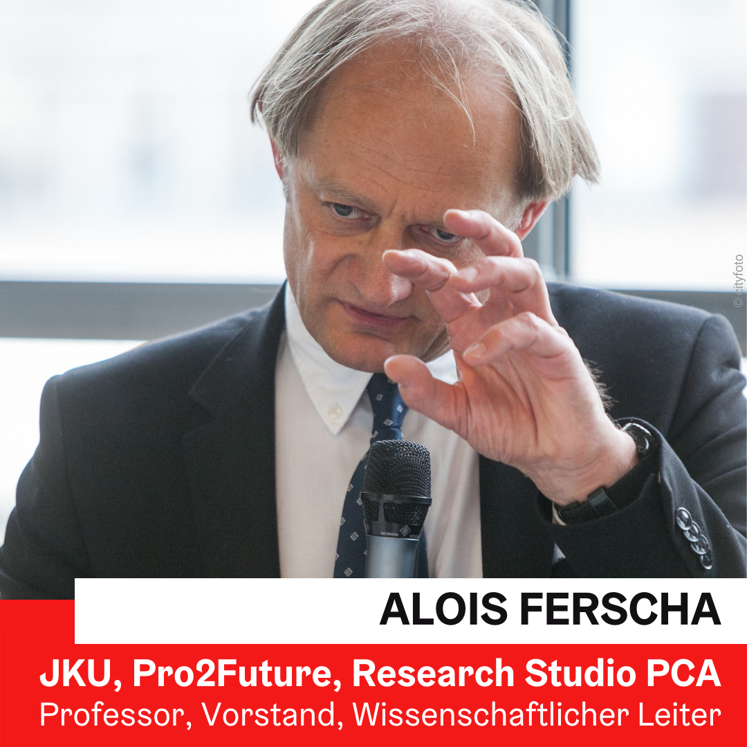 Univ.-Prof. Dr. Alois Ferscha | Johannes Kepler Universität Linz, Pro2Future, Research Studio PCA © cityfoto