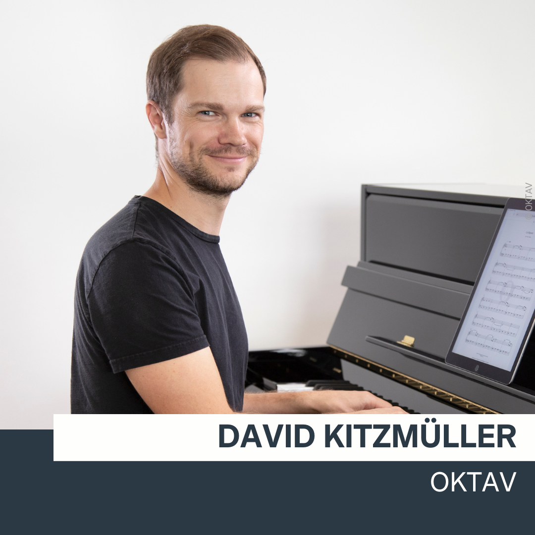 David Kitzmüller | OKTAV © OKTAV